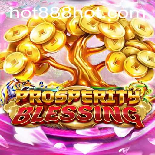 Discover the Exciting World of ProsperityBlessing: The 888hot Adventure